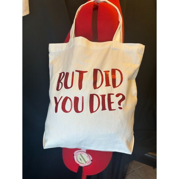 But Did You Die? Funny Parody Joke Canvas Shopping Bag White Red Tik Tok Medium - Picture 4 of 6